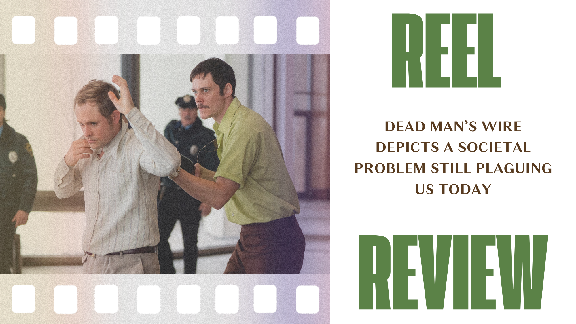Reel Review: Dead Man’s Wire Depicts A Societal Problem Still Plaguing Us Today