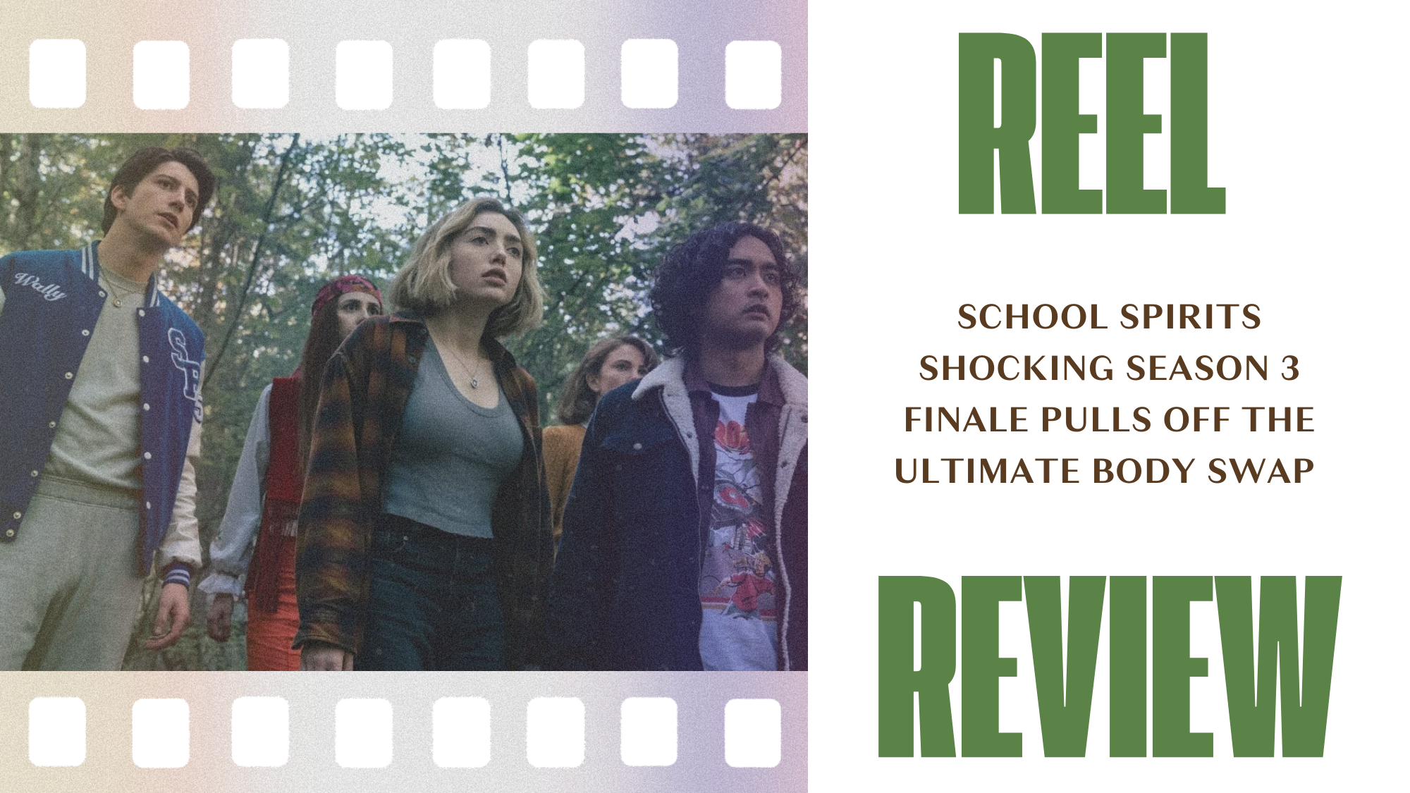 Reel Review: School Spirits Shocking Season 3 Finale Pulls off the Ultimate Body Swap&nbsp;