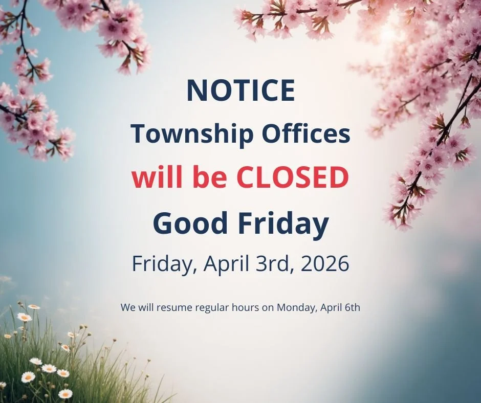 Township Offices Closed - April 3, 2026