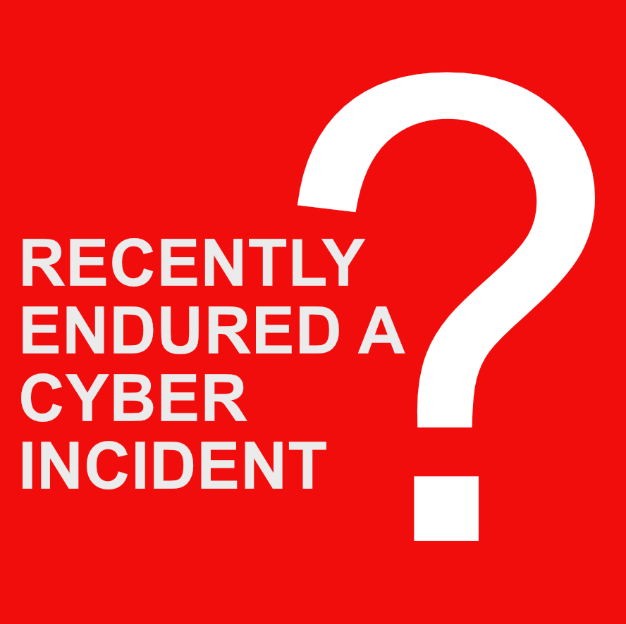 Recently endured a cyber incident?