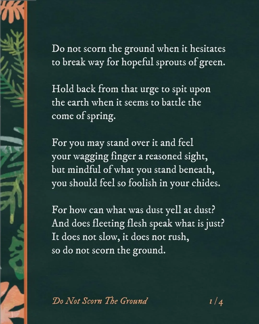 A poetic reminder for when winter is a guest who overstays their welcome.

#poem #writing #writings #poetry #spring