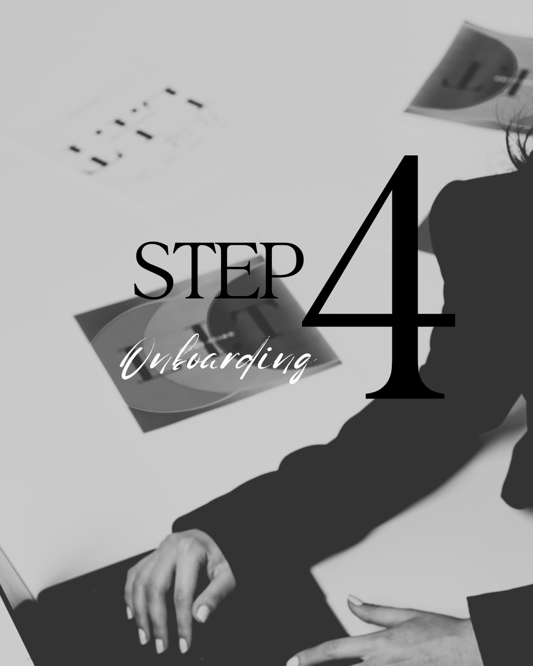 Black and white photo of a person's hand typing on a laptop at a desk with scattered documents and photo prints, overlaid with text 'Step 4: Unboarding' in large font.