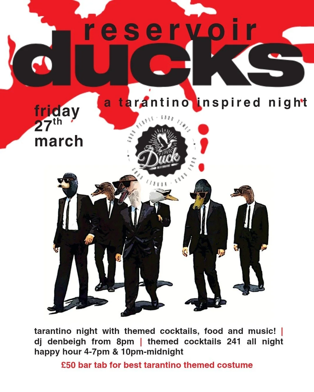 Reservoir Ducks returns

Join us March 27th as we celebrate Tarantino's birthday with themed food, killer cocktails, and DJ tunes inspired by his iconic films.

And yes... you can get your chops around a Royale with Cheese!