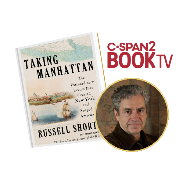 Taking Manhattan: Russell Shorto on the Origins of New York — Gold ...