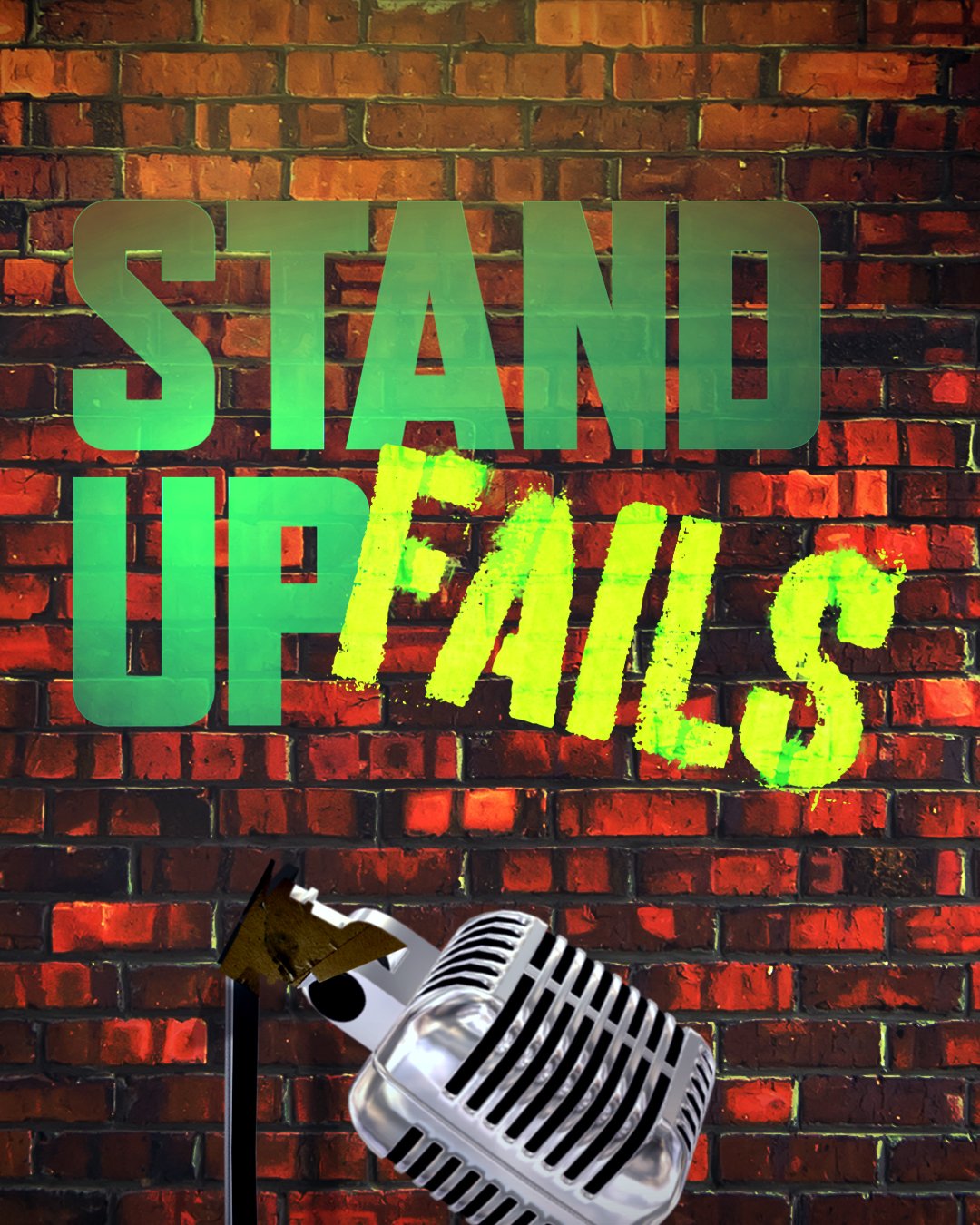 STAND UP FAILS_PROMOTIONAL POSTER_4x5.jpg