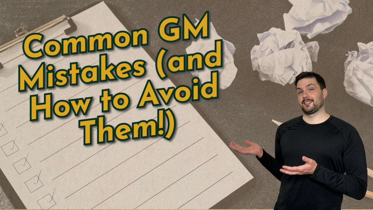 Common GM Mistakes (And How to Avoid Them!)
