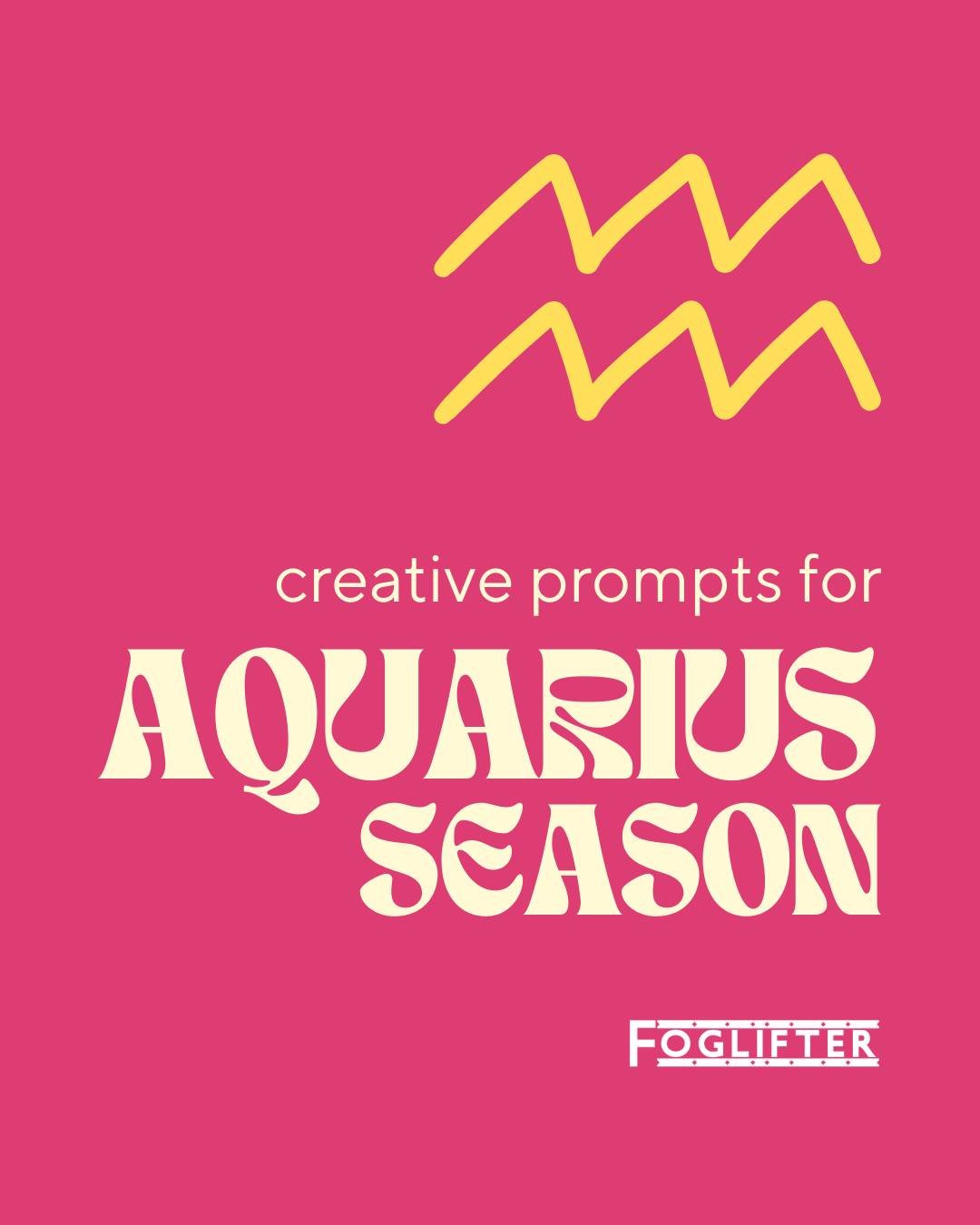 in honor of aquarius season, creative prompts on liberation for your sign. 🌠 ♒ 🏺 

[image description: 
1. aquarius symbol and foglifter logo. text reads, "creative prompts for aquarius season."
2. yellow half circle graphics. text reads,