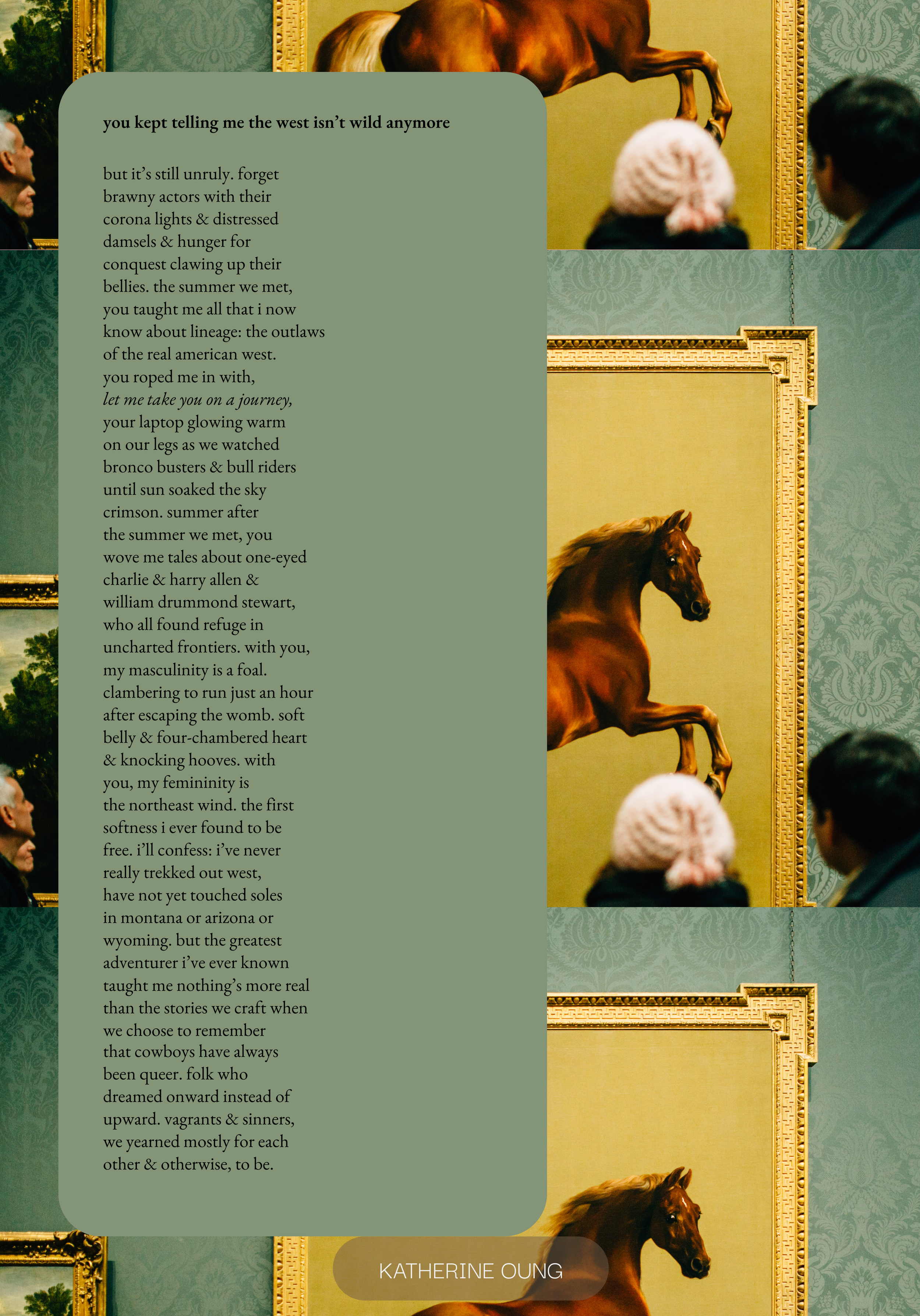 Katherine Oung | you kept telling me the west isn’t wild anymore