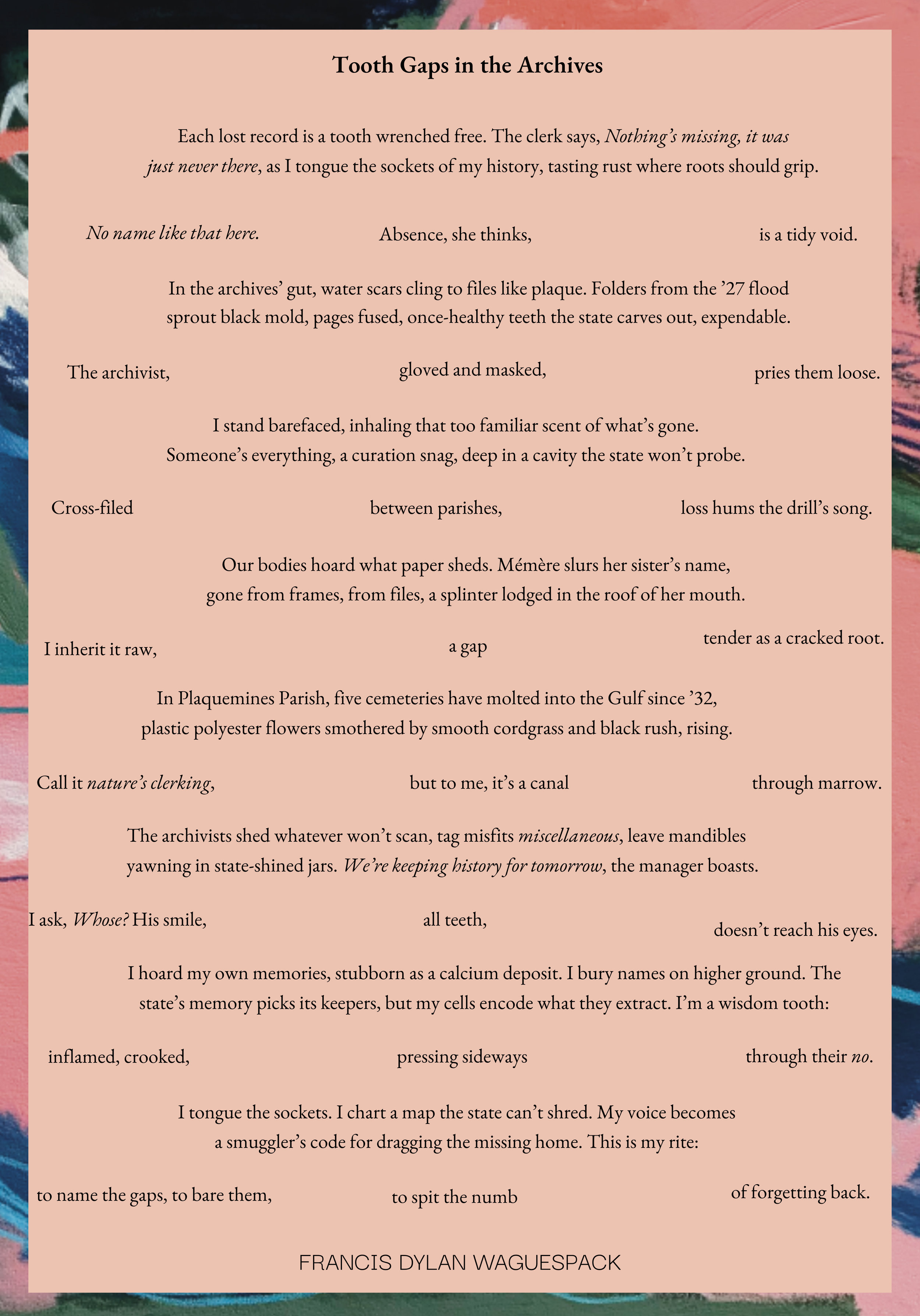 Francis Dylan Waguespack | Tooth Gaps In The Archives