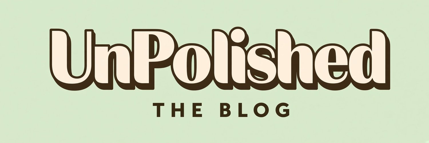 UnPolished The Blog 