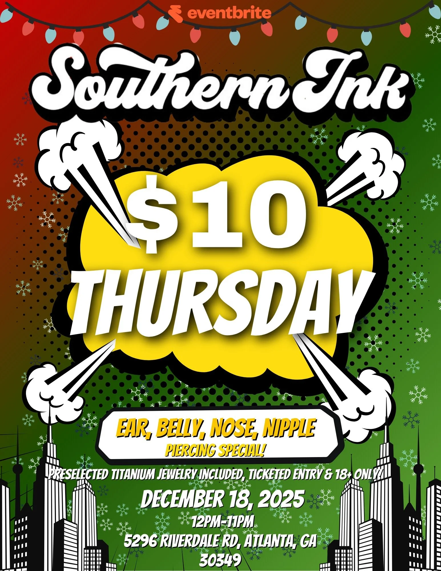 Event poster promoting a Southpern Ink event on Thursday for $10, with ear, belly, nose, and nipple piercing specials, scheduled for December 18, 2025, from 12 PM to 1 PM at 5296 Riverdale Rd, Atlanta, GA 30349. The poster has a comic book style with festive holiday decorations, city skyline, and snowflakes.