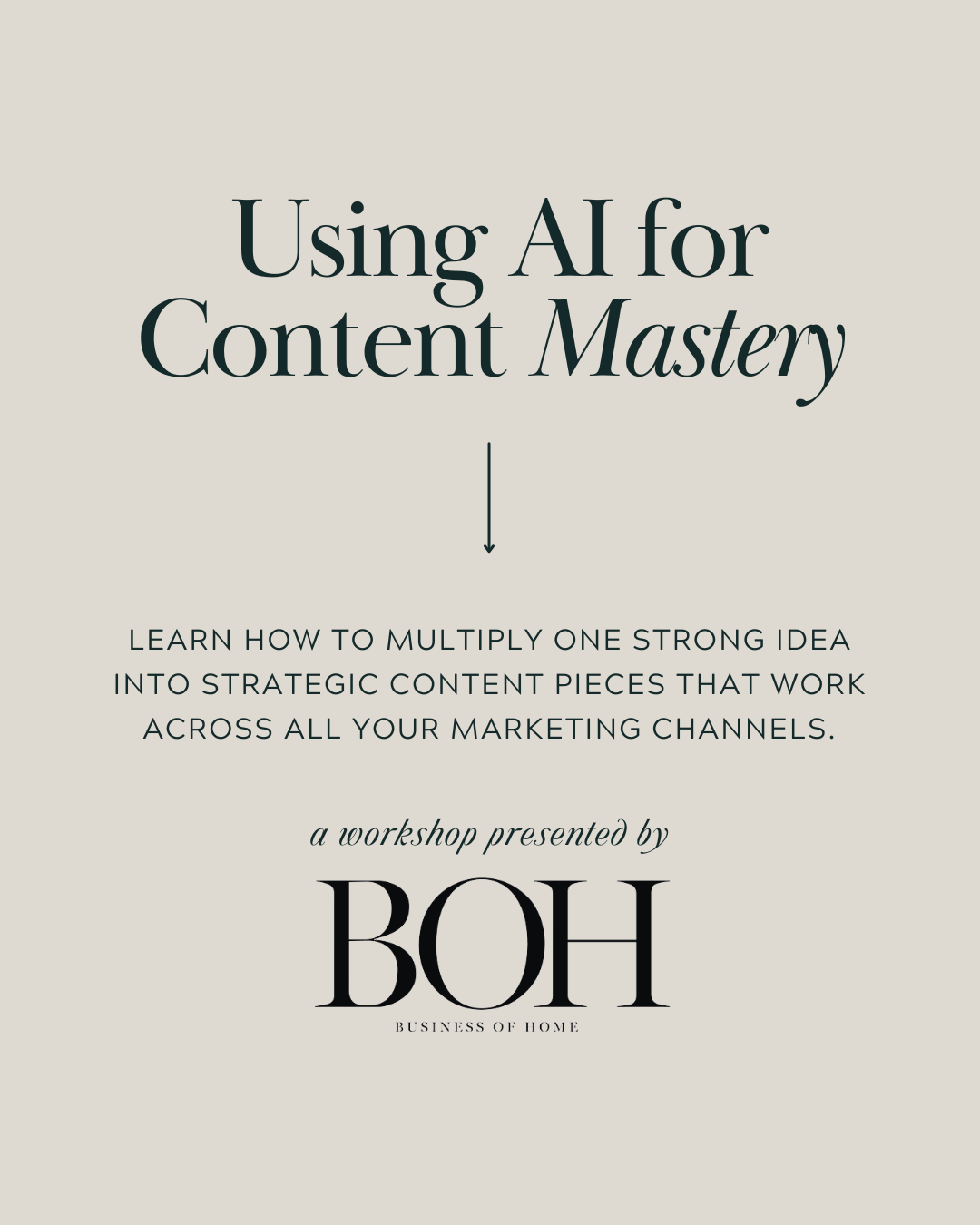 Business of Home Workshop: Using AI for Content Mastery