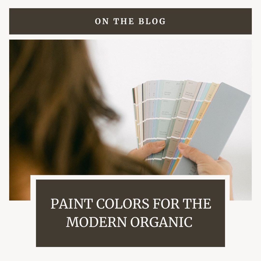 Paint Colors for the Modern Organic Home