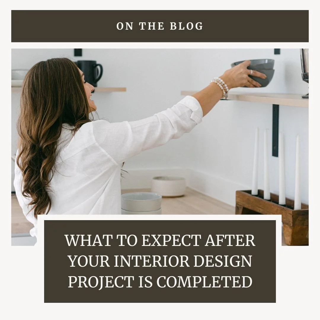 What to Expect After Your Interior Design Project Is Completed