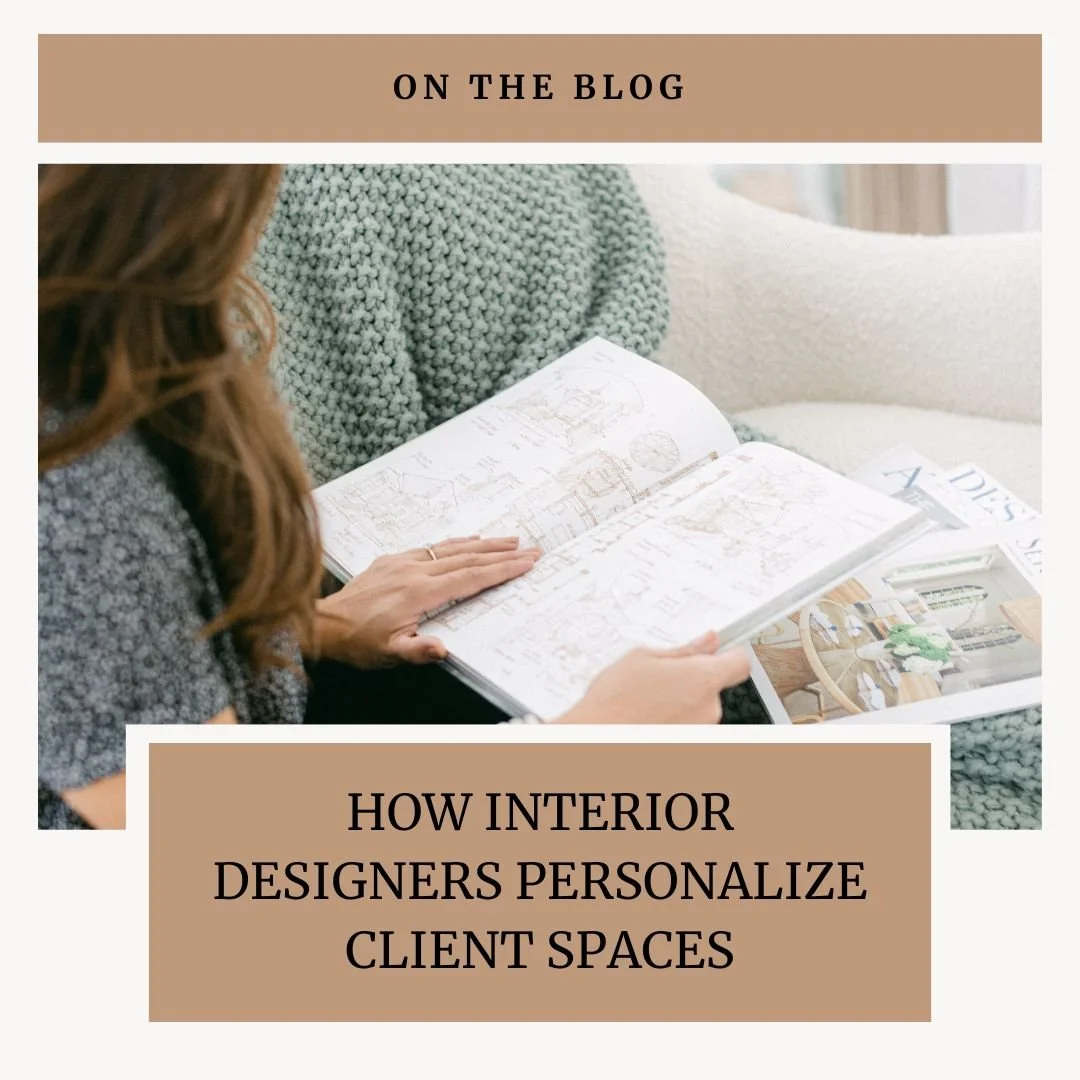 How Interior Designers Personalize Spaces: Merging Style, Functionality, and Personal Touches