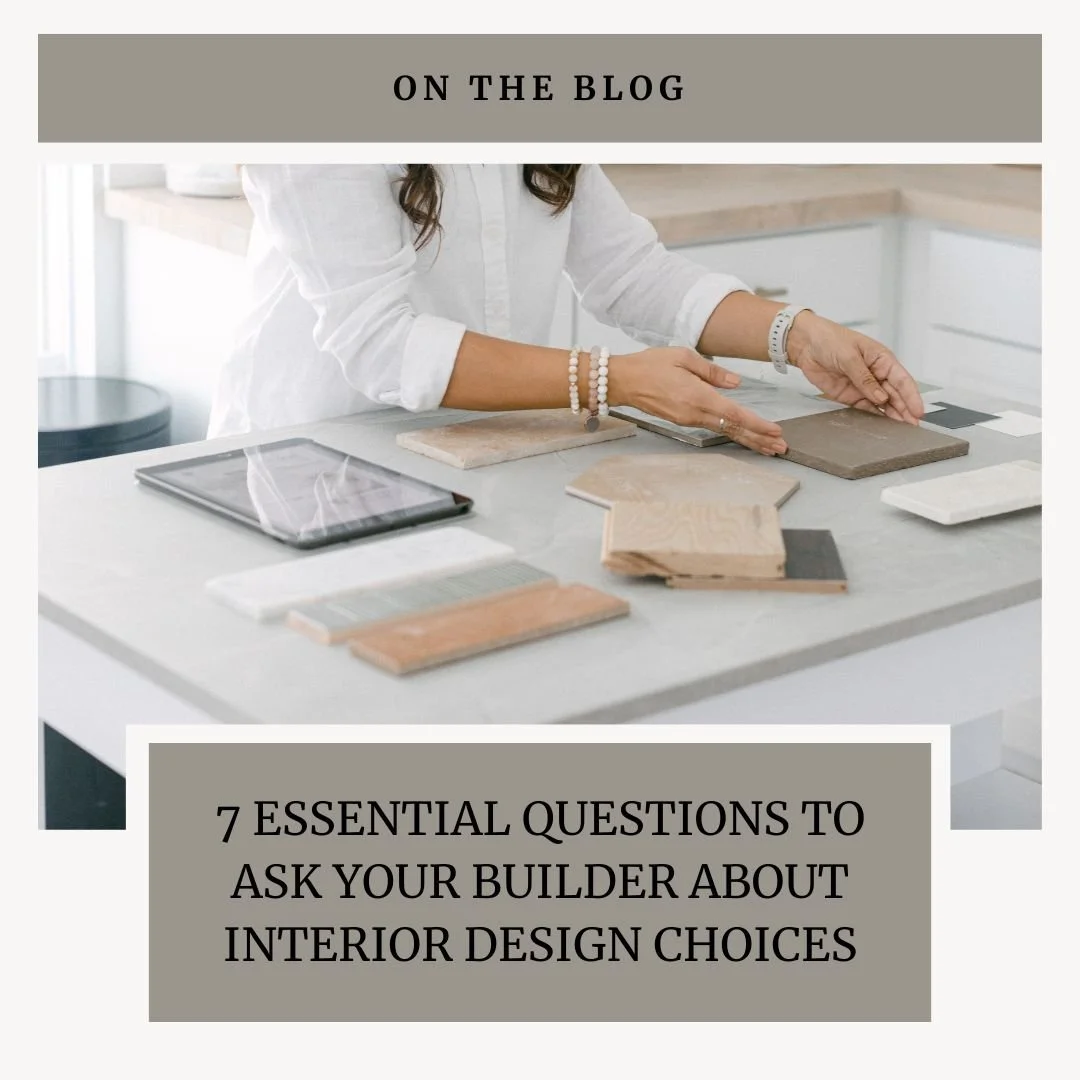 7 Essential Questions to Ask Your Builder About Interior Design Choices