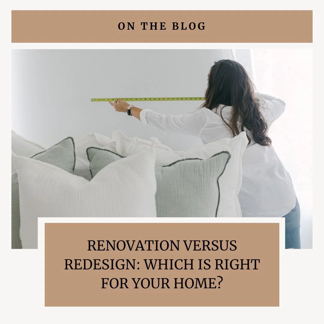 Renovation vs. Redesign: Which Is Right for Your Home?