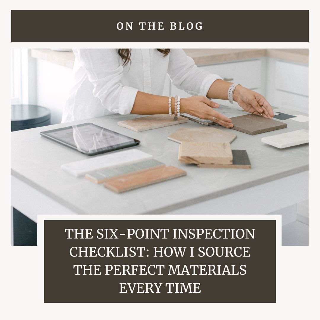 The Six Point Inspection Checklist: How I Source the Perfect Materials Every Time