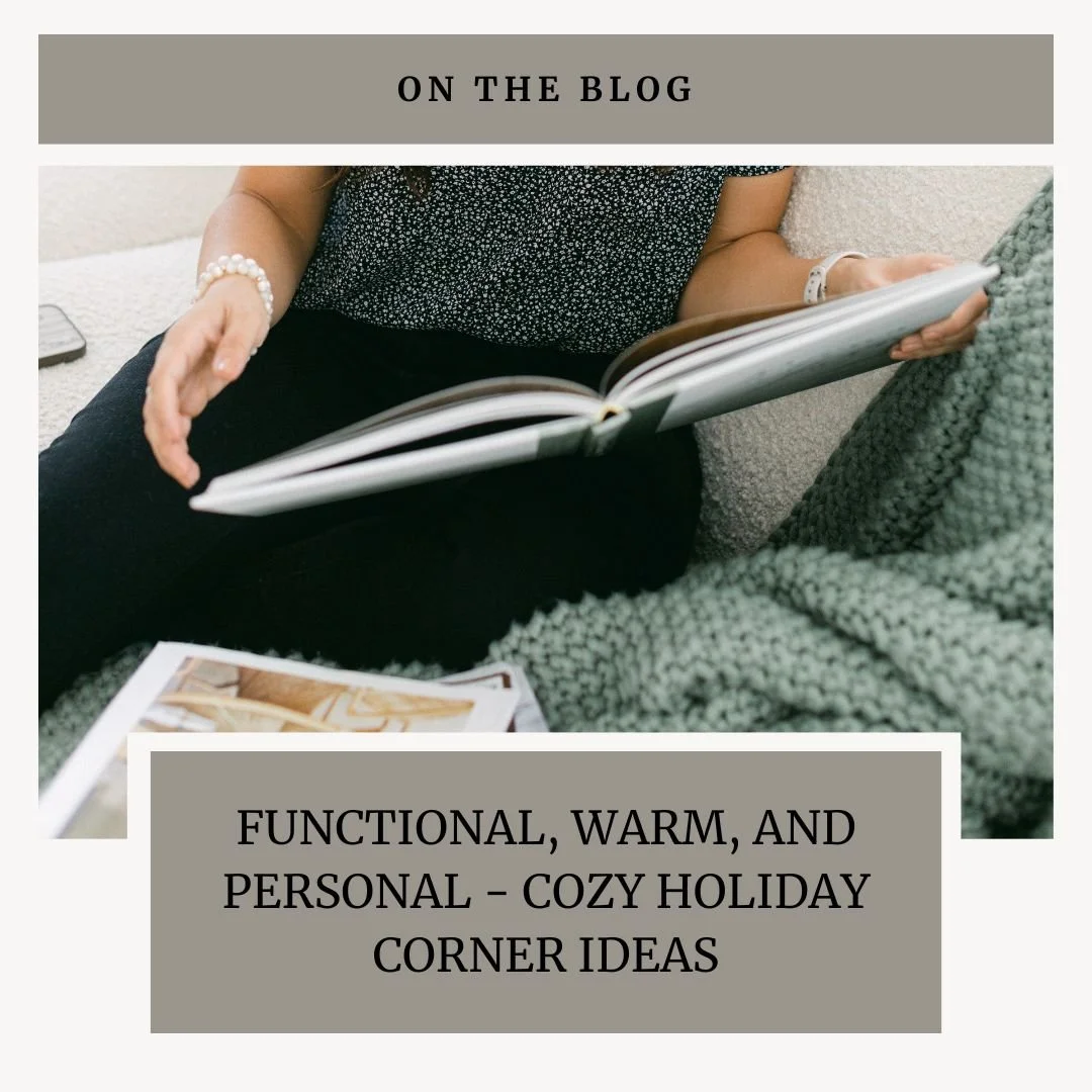 Functional, Warm, and Personal - Cozy Holiday Corner Ideas