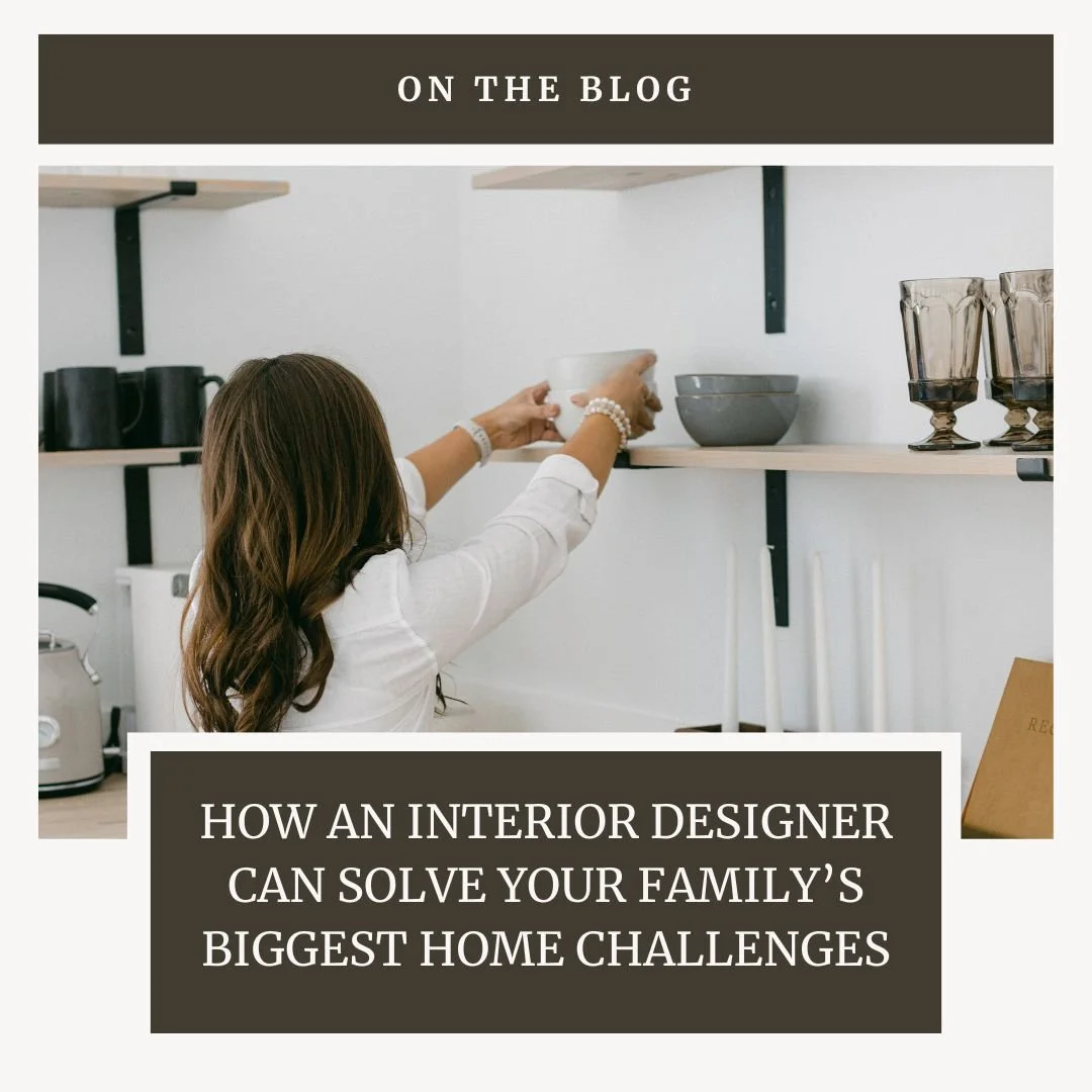 How an Interior Designer Can Solve Your Family’s Biggest Home Challenges