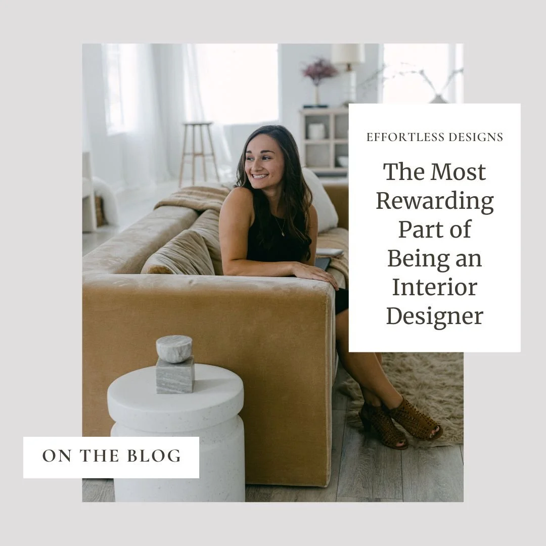 The Most Rewarding Parts About Being an Interior Designer