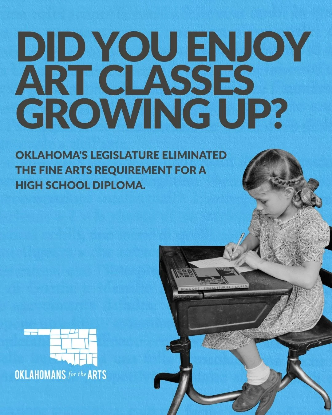 While Oklahoma has eliminated the fine arts graduation requirement, we can still make a difference for these students. The good news is that together we can advocate for policies that fix this gap in education.

We need you to fund arts education adv