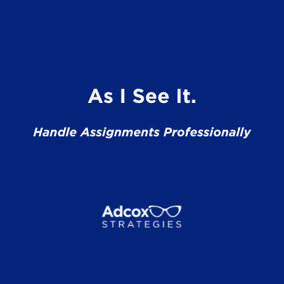 Handle Assignments Professionally