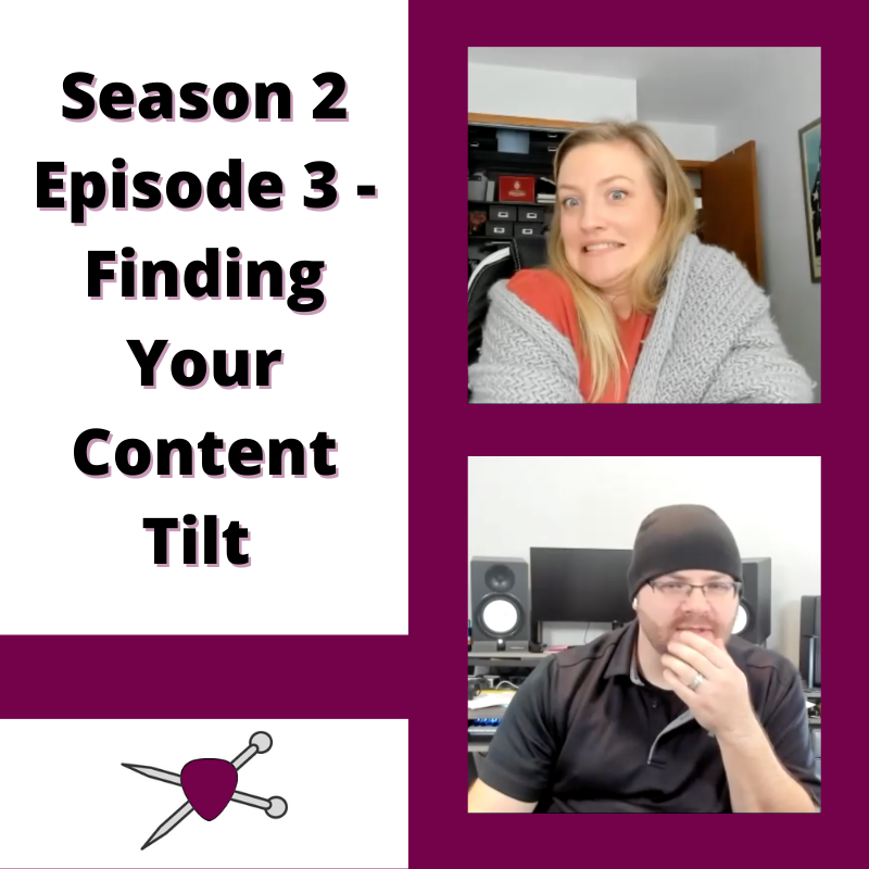 Stitches &amp; Picks S2:Ep 3 - Finding Your Content Tilt