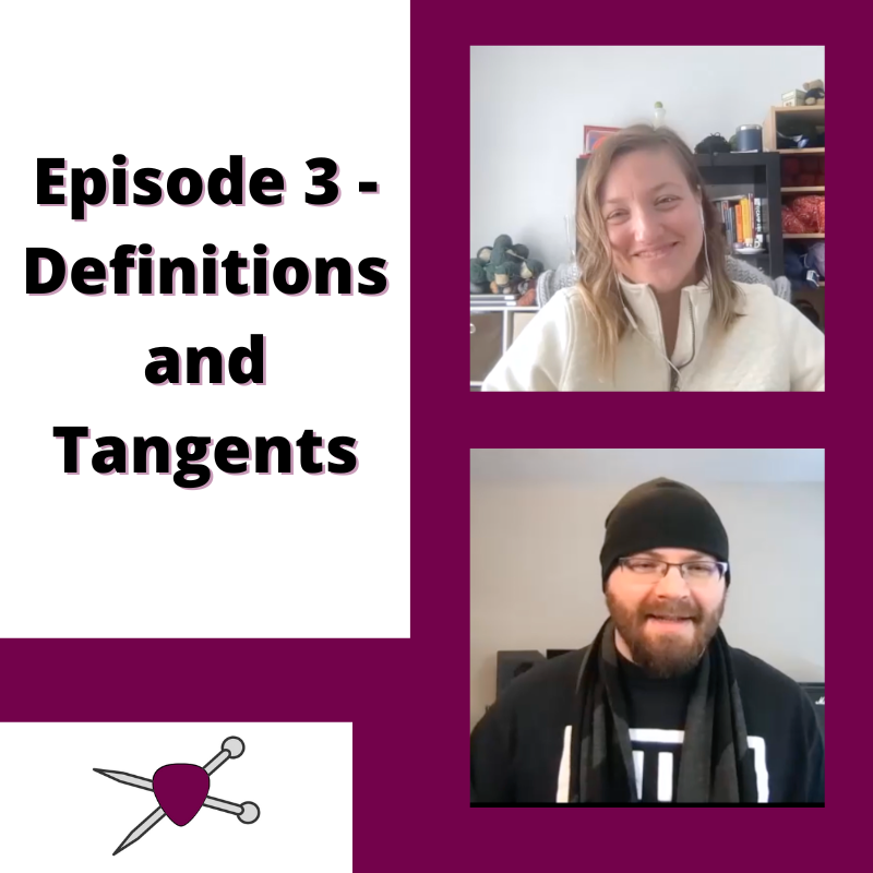 Stitches &amp; Picks S1:Ep 3 - Definitions and Tangents