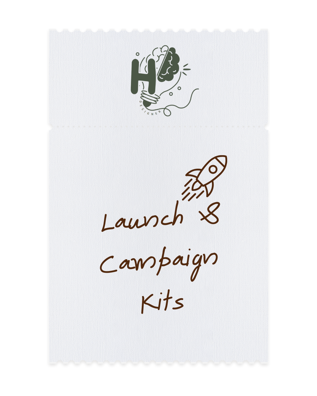A notepad with a logo at the top featuring a hand holding a brain, with the word 'H' and 'DESIGNER' underneath. The notepad has a handwritten note with a rocket illustration and the words 'Launch & Campaign Kits'.