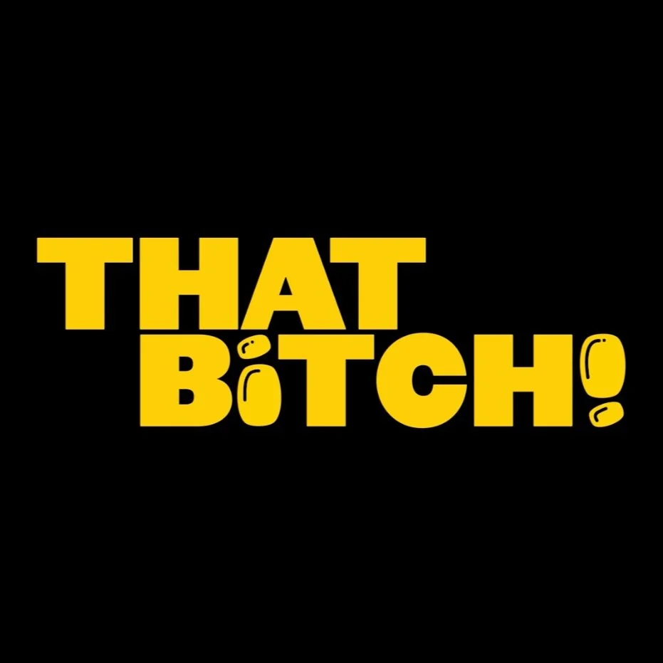 That Bitch!