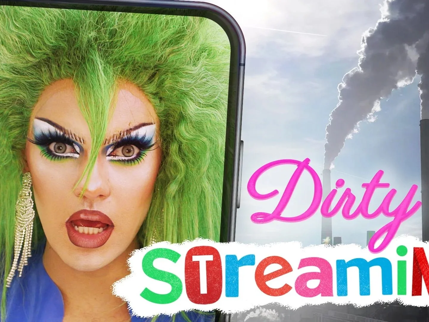 A person with neon green hair and heavy makeup takes a selfie in front of a billboard. The billboard has the word 'Dirty' in pink and 'Streaming' in multicolored letters, with smoke billowing from factory chimneys in the background.