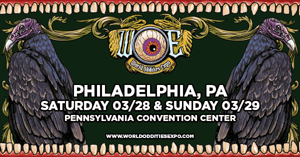World Oddities Expo - Philadelphia, PA 