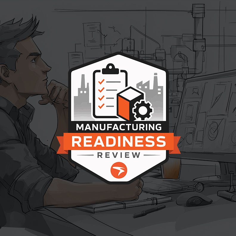 Manufacturing Readiness Review badge over an engineer reviewing product designs and manufacturing plans for a complex hardware product.