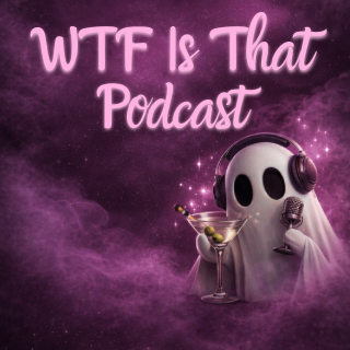 Purple cosmic background with text 'WTF Is That Podcast' and a cartoon ghost wearing headphones, holding a martini glass and a microphone.