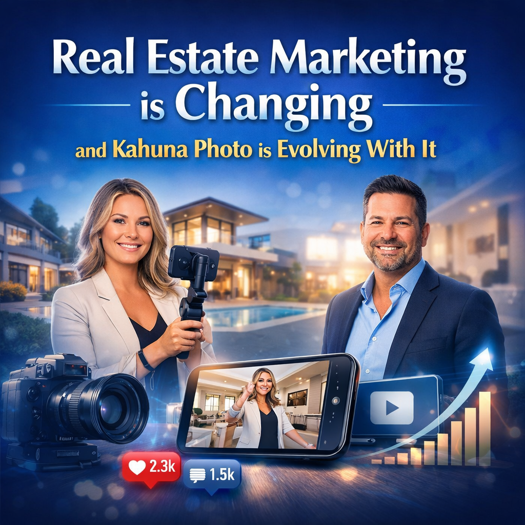Real Estate Marketing Is Changing and Kahuna Photo Is Evolving With It