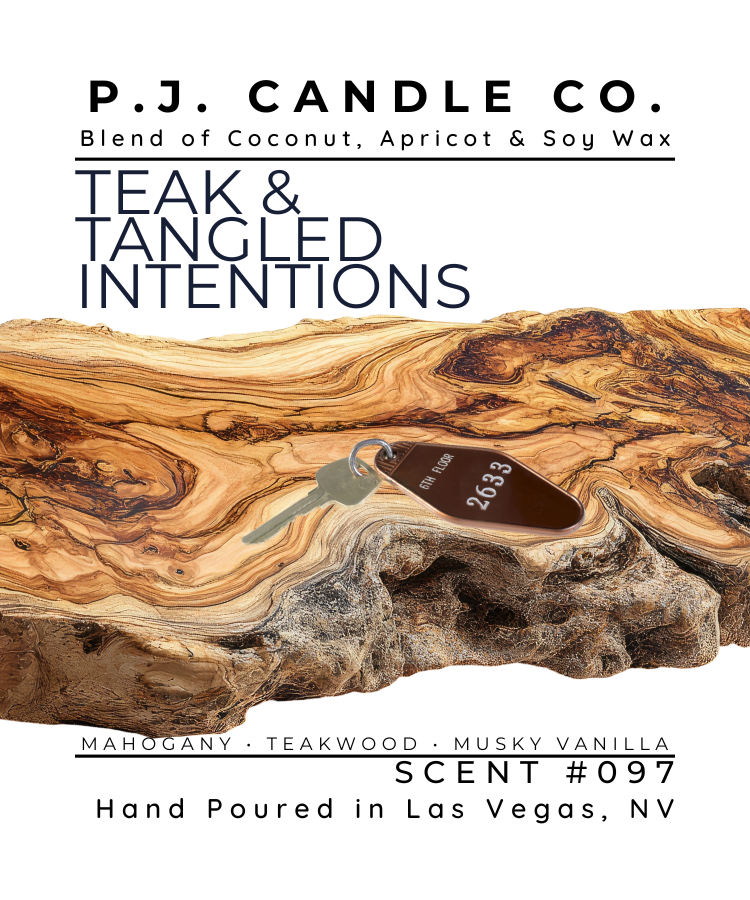 Teak & Tangled Intentions