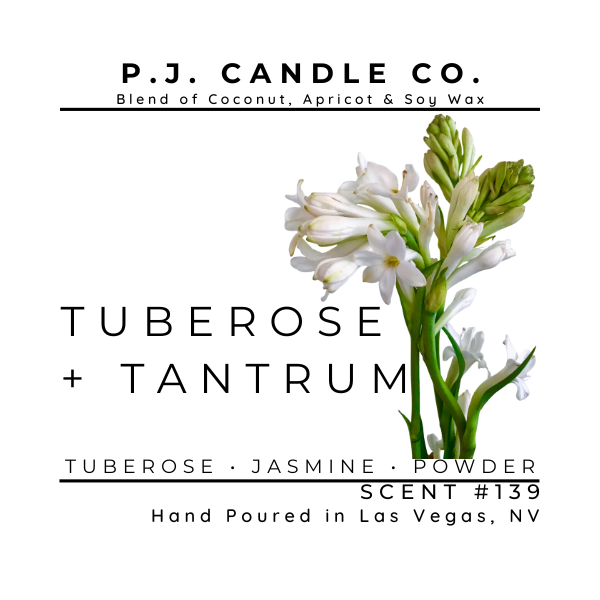 Tuberose + Tantrum