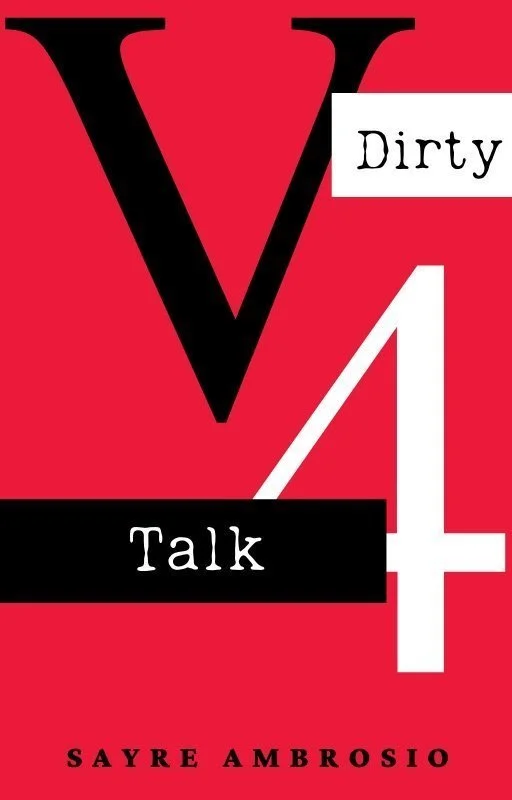 Book cover titled 'V4 Dirty Talk' by Sayre Ambrosio with a red background, large black 'V', white '4', and black and white text elements.