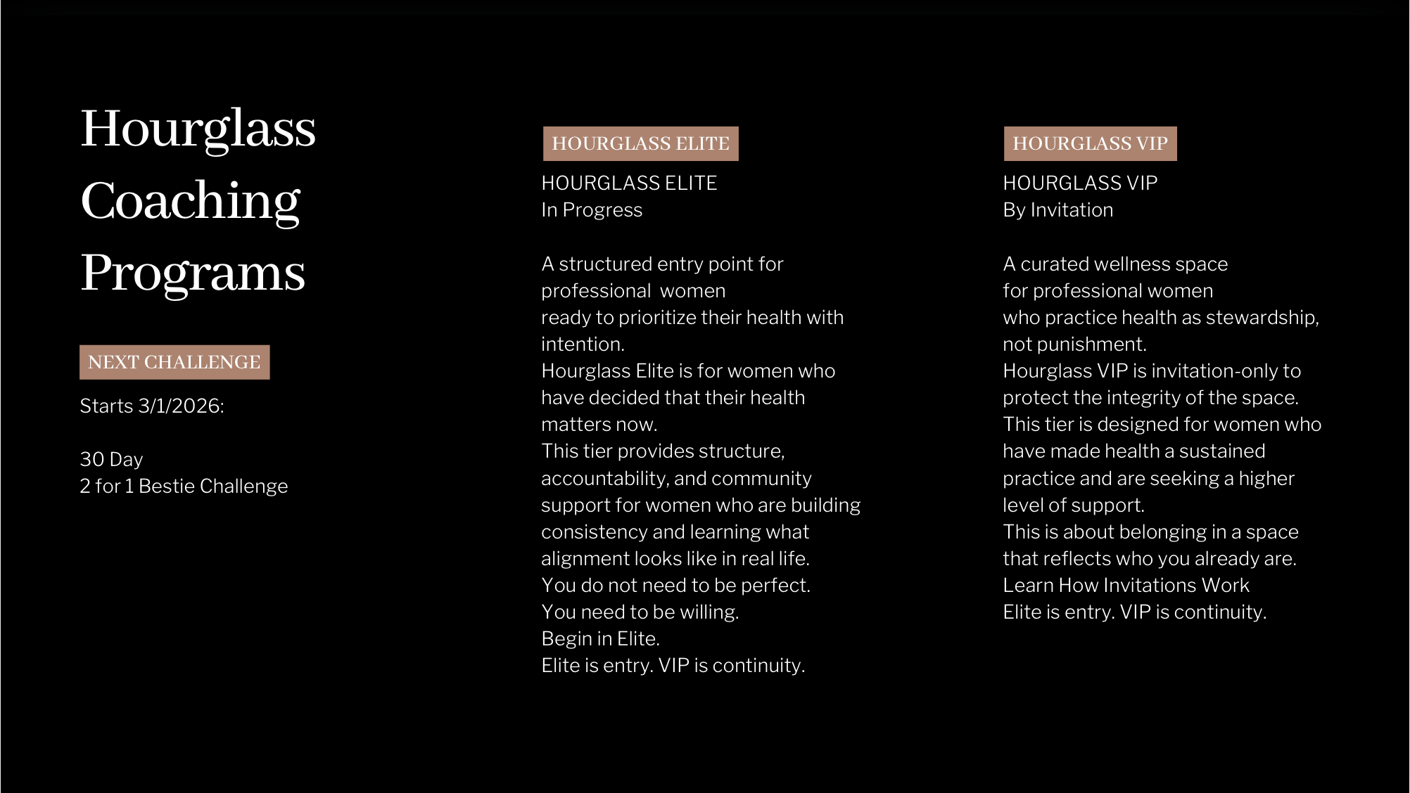 A digital flyer for Hourglass Coaching Programs on a black background. It lists two programs: Hourglass Elite, 'In Progress,' designed for women prioritizing health, with structure, accountability, and community support; and Hourglass VIP, invitation-only, for women practicing health as stewardship in a curated wellness space. The flyer mentions a start date of March 1, 2026, and a 30-day challenge. The text emphasizes belonging, continuity, and non-perfection, with tiers for different levels of commitment.