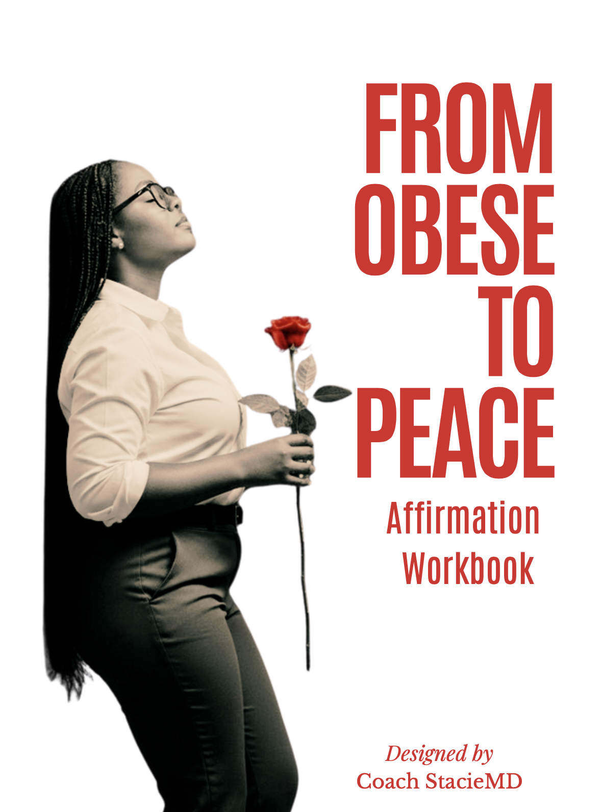 Obese to Peace : How I went from 280 to 160 -  Affirmation Workbook