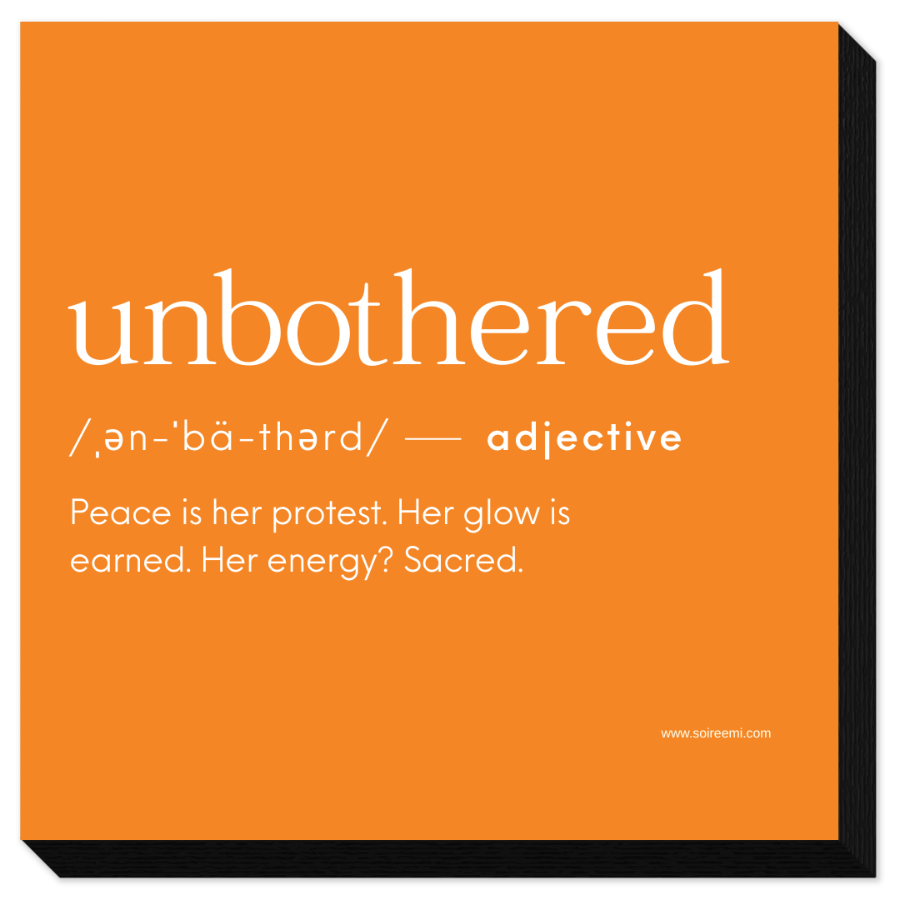 UNBOTHERED Mounted Word Art