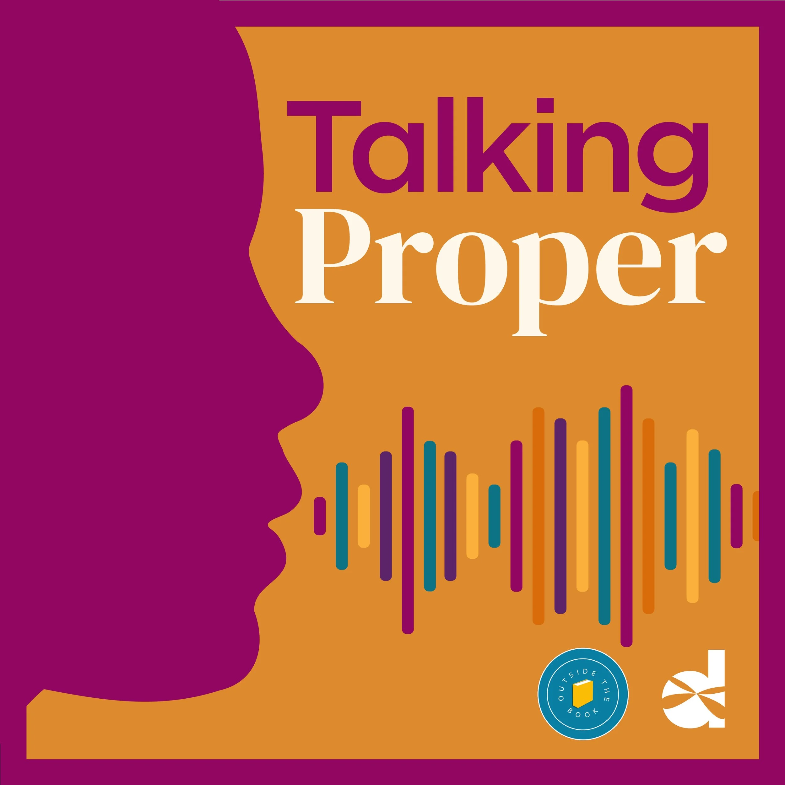 Talking Proper podcast - coming soon!