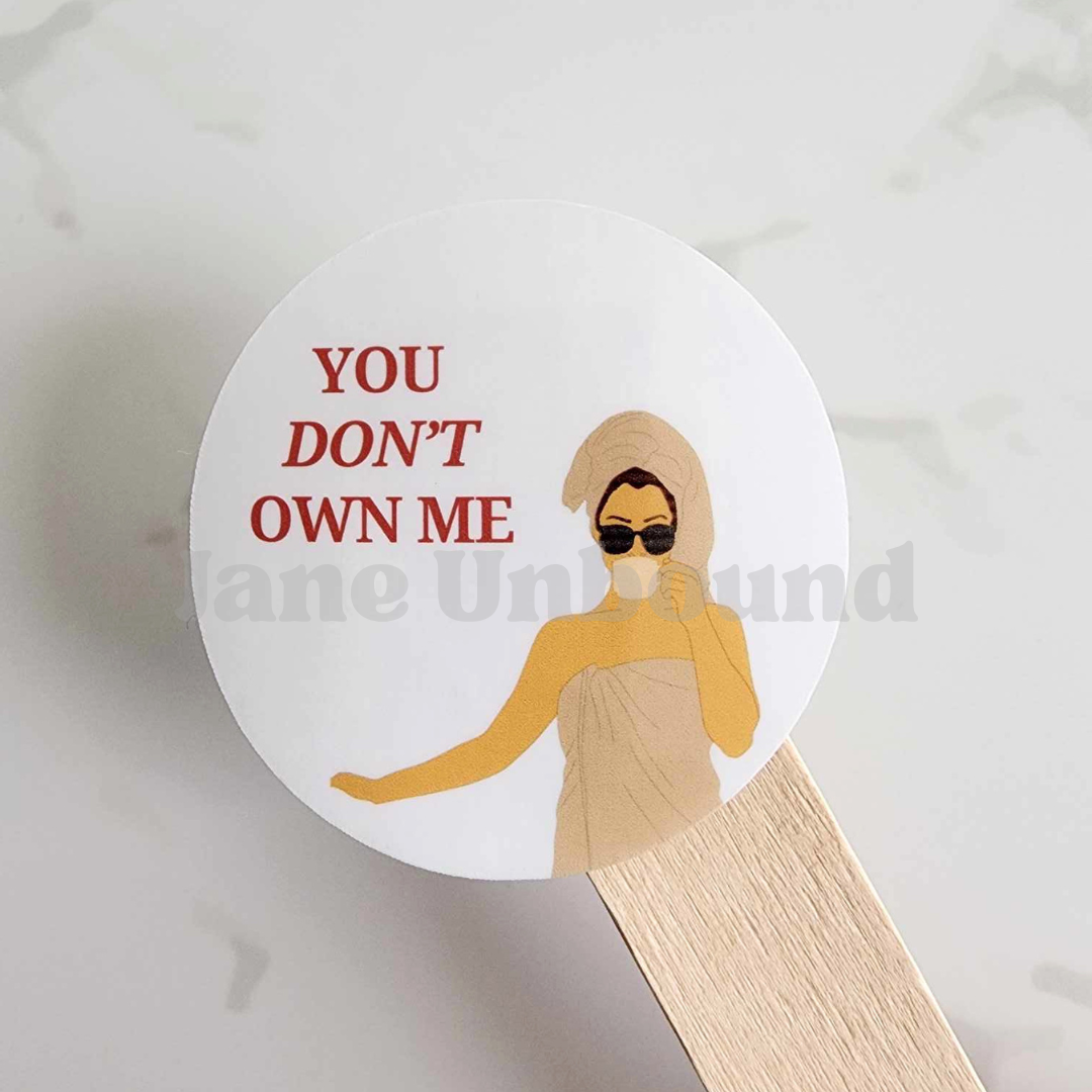 You Don't Own Me Vinyl Sticker Decal