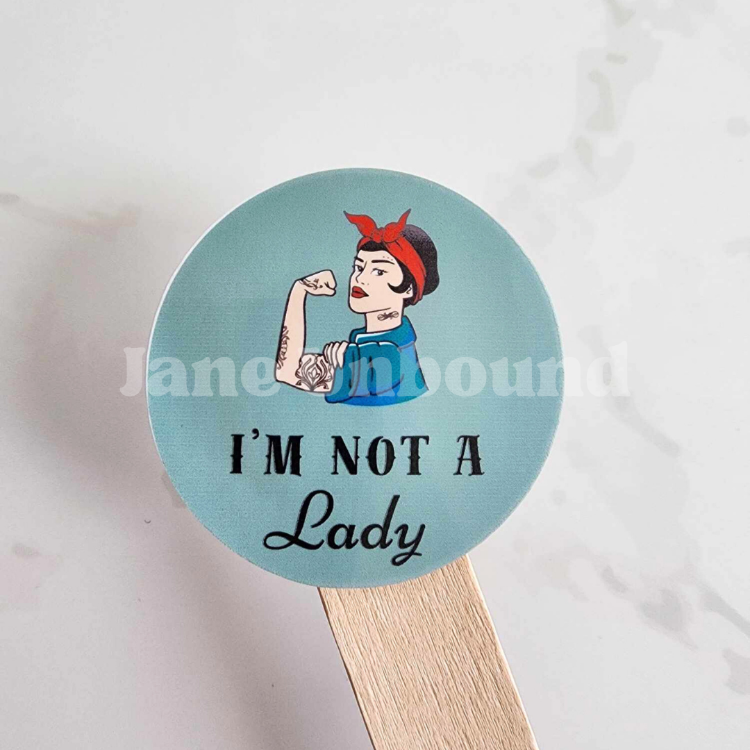 I'm Not a Lady Vinyl Sticker Decal