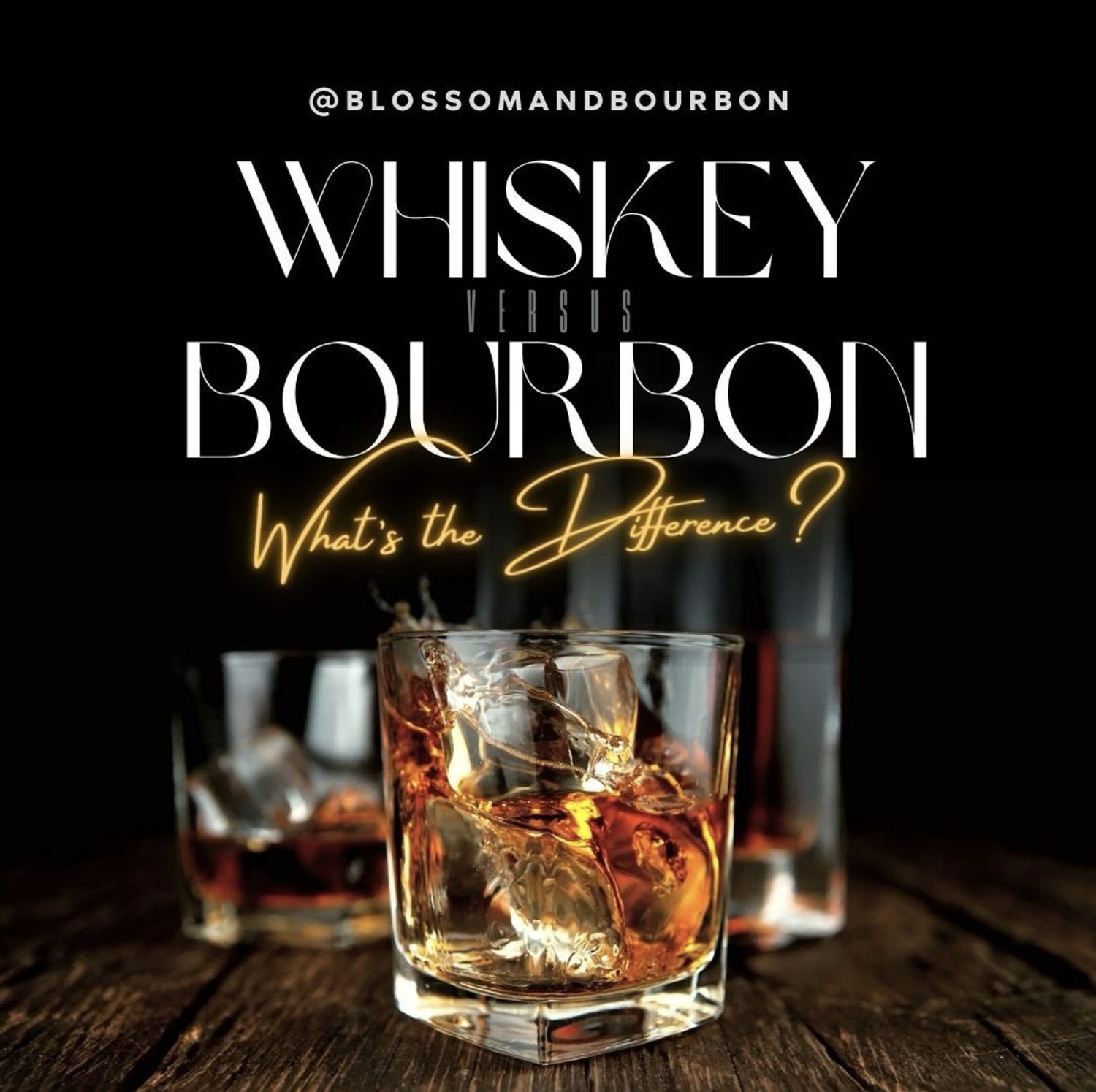 Whiskey vs. Bourbon: What's the Difference? — Blossom & Bourbon ...