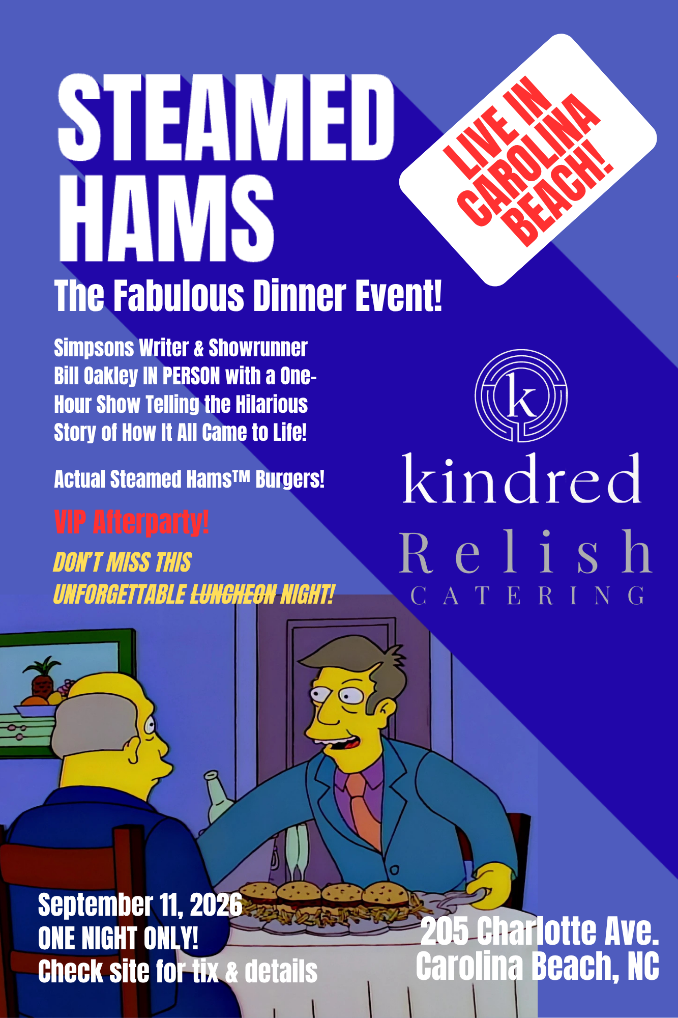 kindred | Bill Oakley Presents: Steamed Hams — The Fabulous Dinner Event