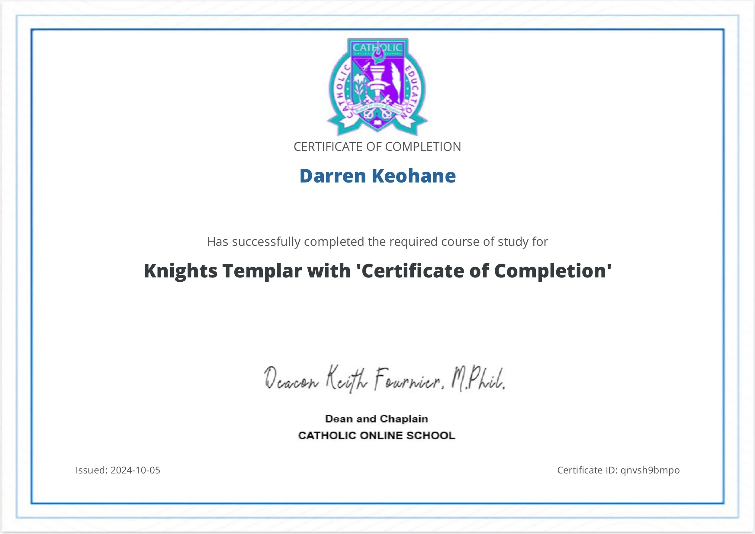 Certificate of completion awarded to Darren Keohane from Catholic Online School, signed by Dean Keith Fournier, M.Phil, issued on October 5, 2024, for completing a course on Knights Templar.