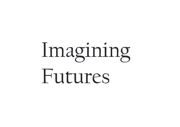 Imagining Futures