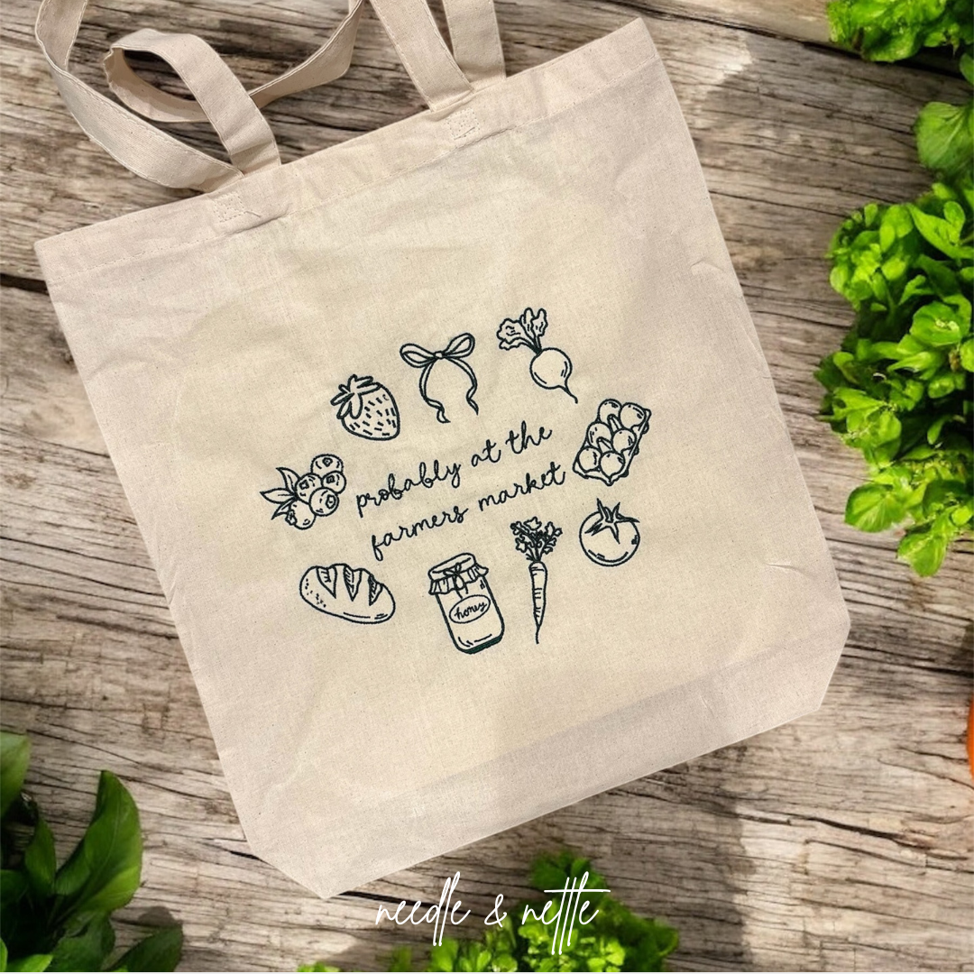Embroidered Probably At The Farmers Market Tote